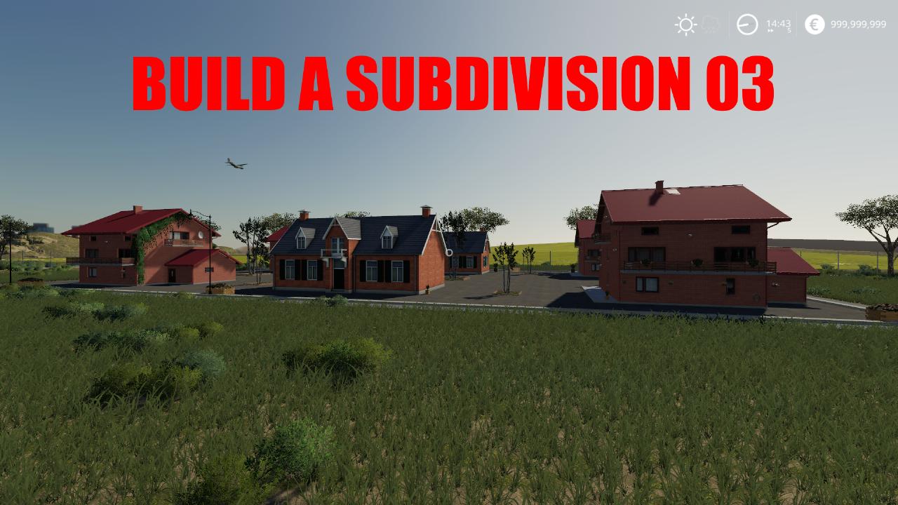 Build a subdivision 03