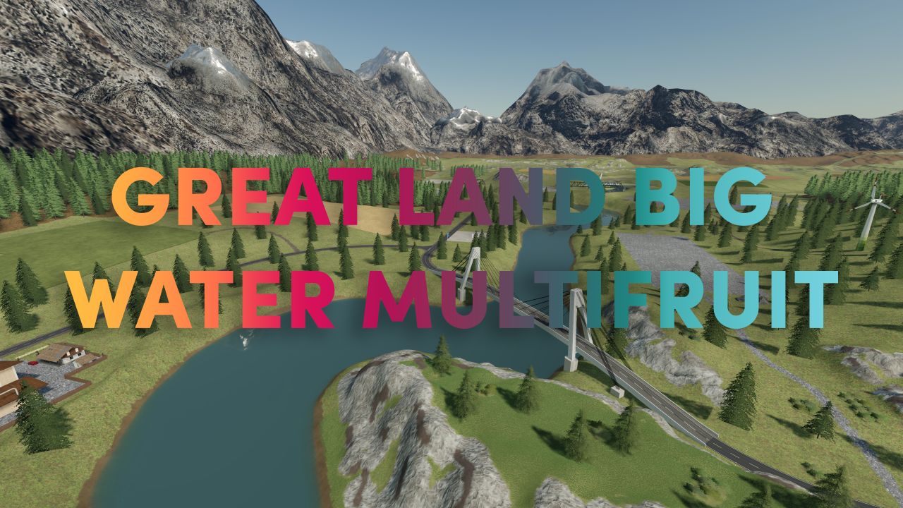 Great Land Big Water Multifruits V2000 Ls 22 Mods Landwirtschafts Simulator Mods 7349